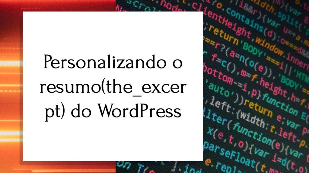 Personalizando o resumo(the_excerpt) do WordPress
