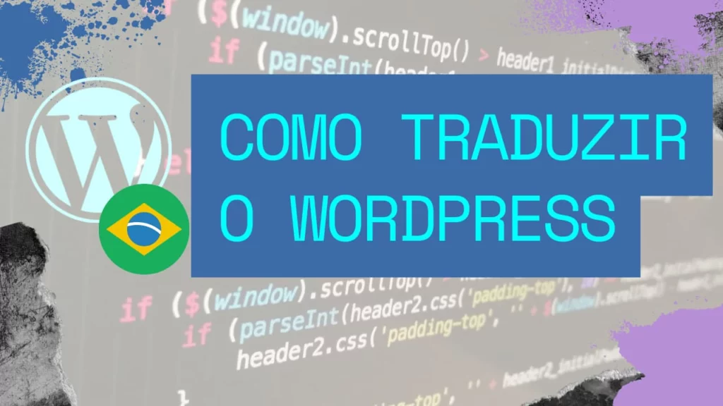 Como Traduzir o WordPress para pt_BR