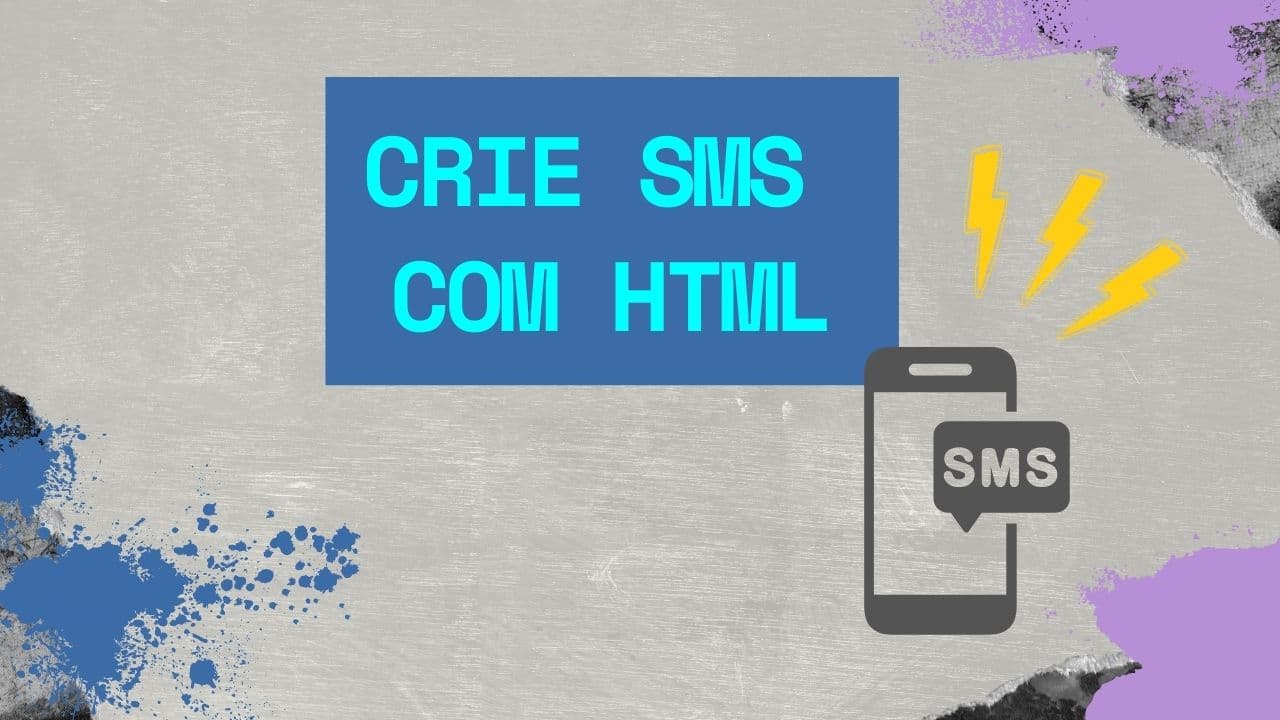 crie sms com HTML