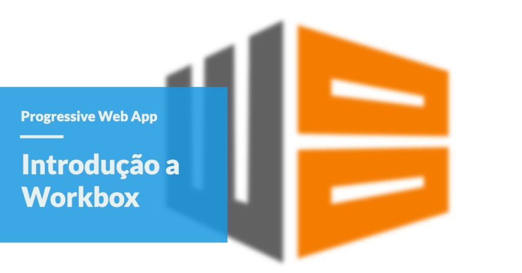 Introdução a Workbox