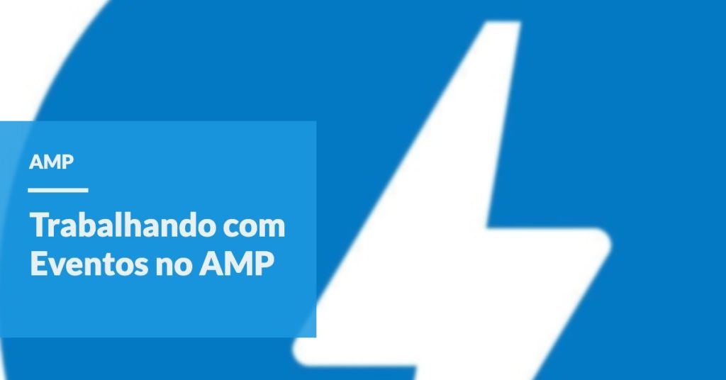 Eventos com AMP e trabalhando com amp-sidebar