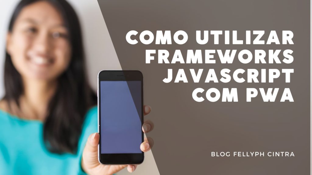 Perguntas do curso de PWA: PWA e Frameworks JavaScript