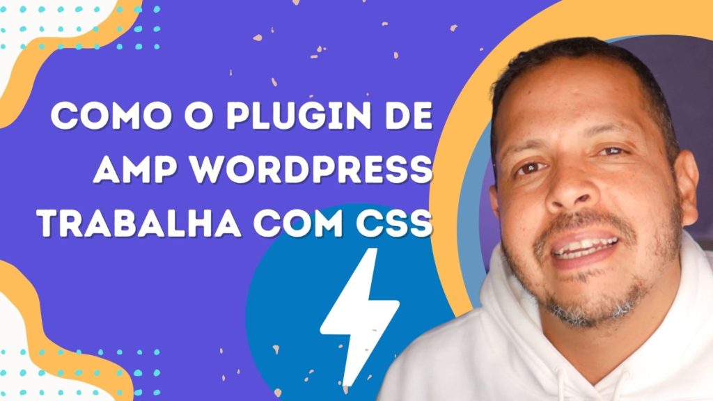 Como o plugin de AMP WordPress trabalha com CSS