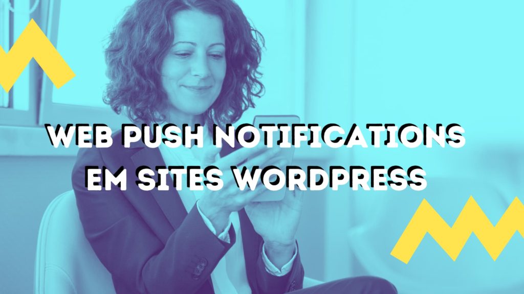 Web push notifications em sites WordPress  com o plugin OneSignal