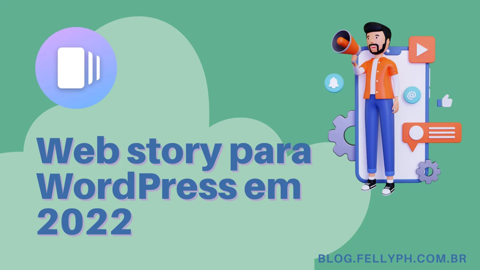 Blog fellyph cintra - Plugin de web story para WordPress em 2022