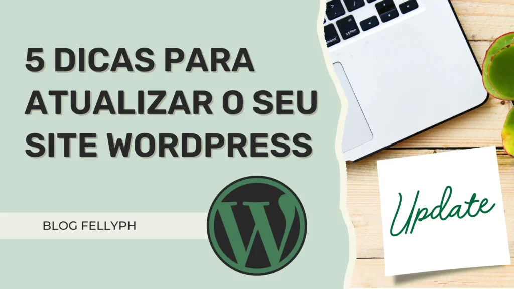 5 Dicas para atualização de sites WordPress