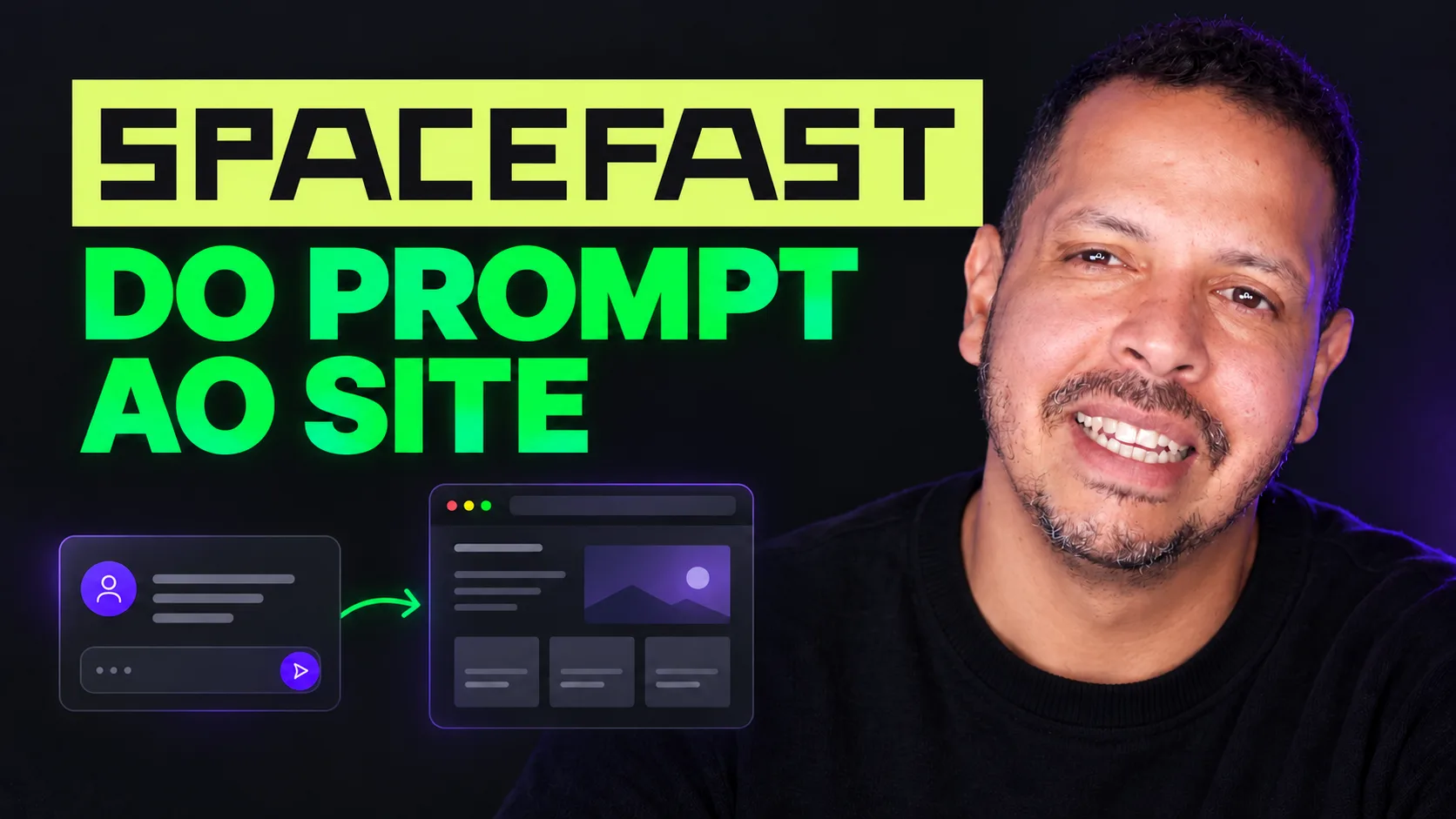 Fellyph Cintra apresentando o Spacefast, com o logo oficial e a frase Do prompt ao site.